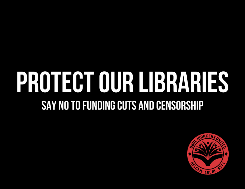 White letters on black background, saying Protect our libraries. Say no to funding cuts and censorship